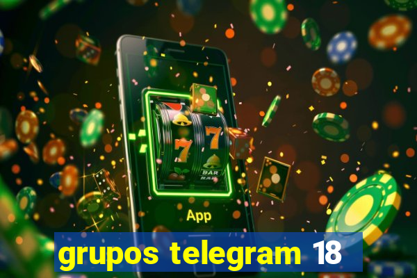 grupos telegram 18